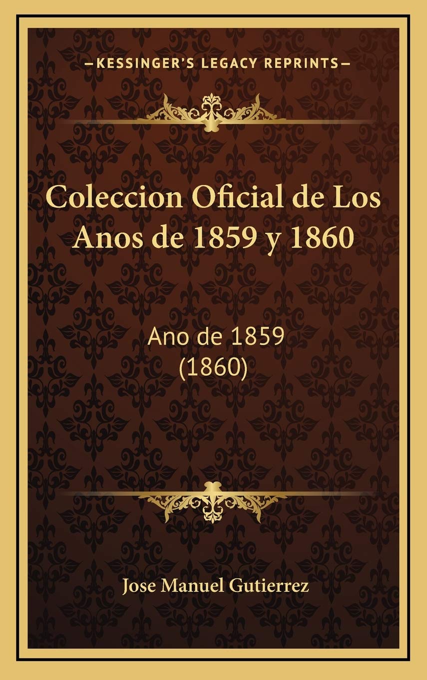 Coleccion Oficial de Los Anos de 1859 y 1860: Ano de 1859 (1860) Contemporary literature
