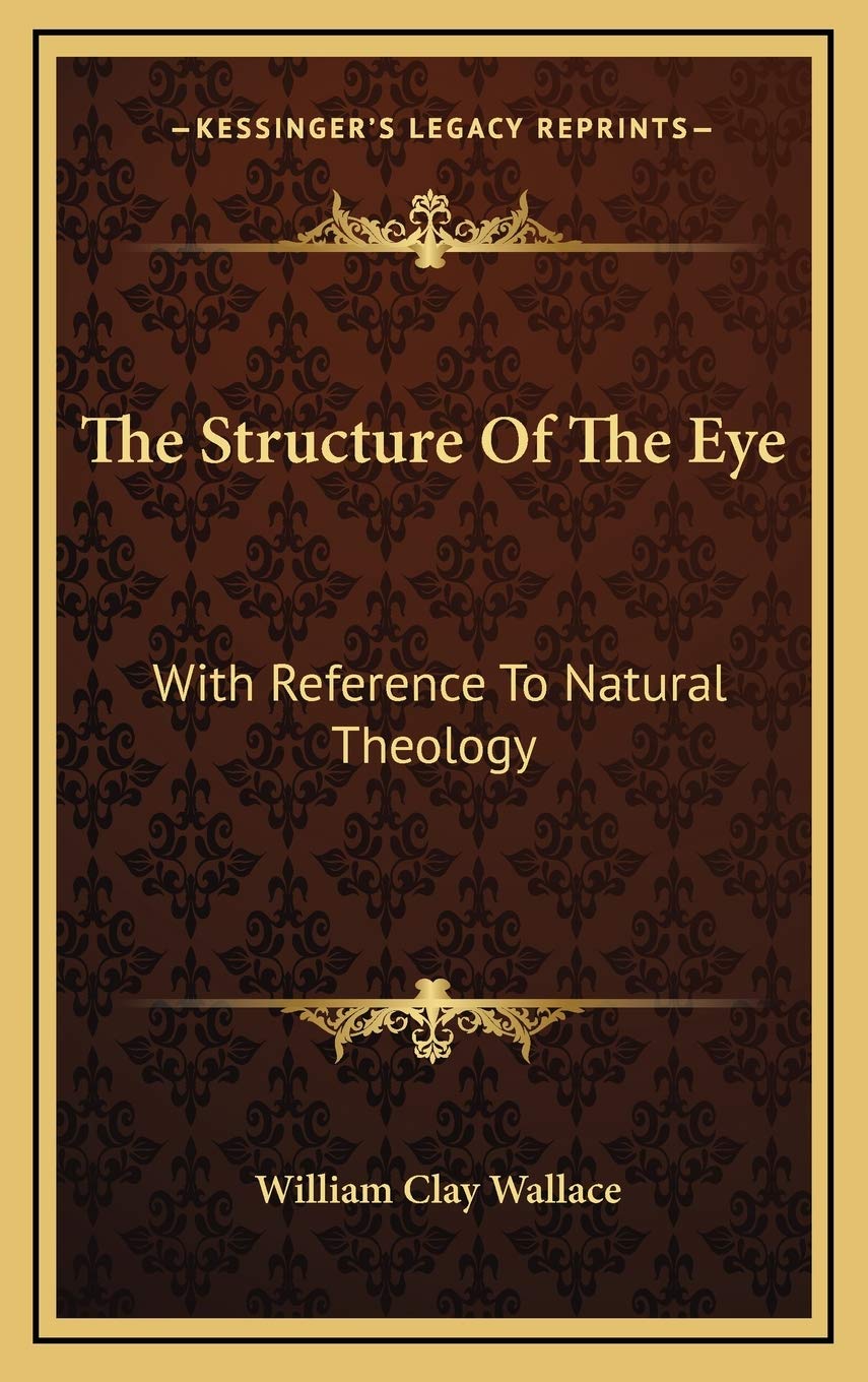 The Structure Of The Eye: With Reference To Natural Theology Contemporary literature