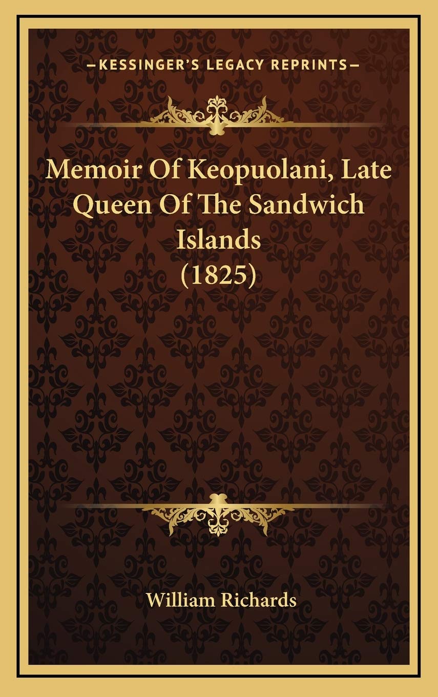 Memoir Of Keopuolani, Late Queen Of The Sandwich Islands (1825) Essays & Short Stories