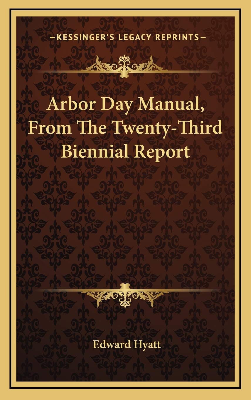 Arbor Day Manual, From The Twenty-Third Biennial Report Contemporary literature