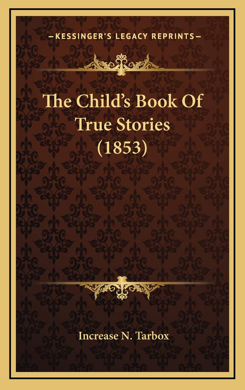 The Child's Book Of True Stories (1853) Memories