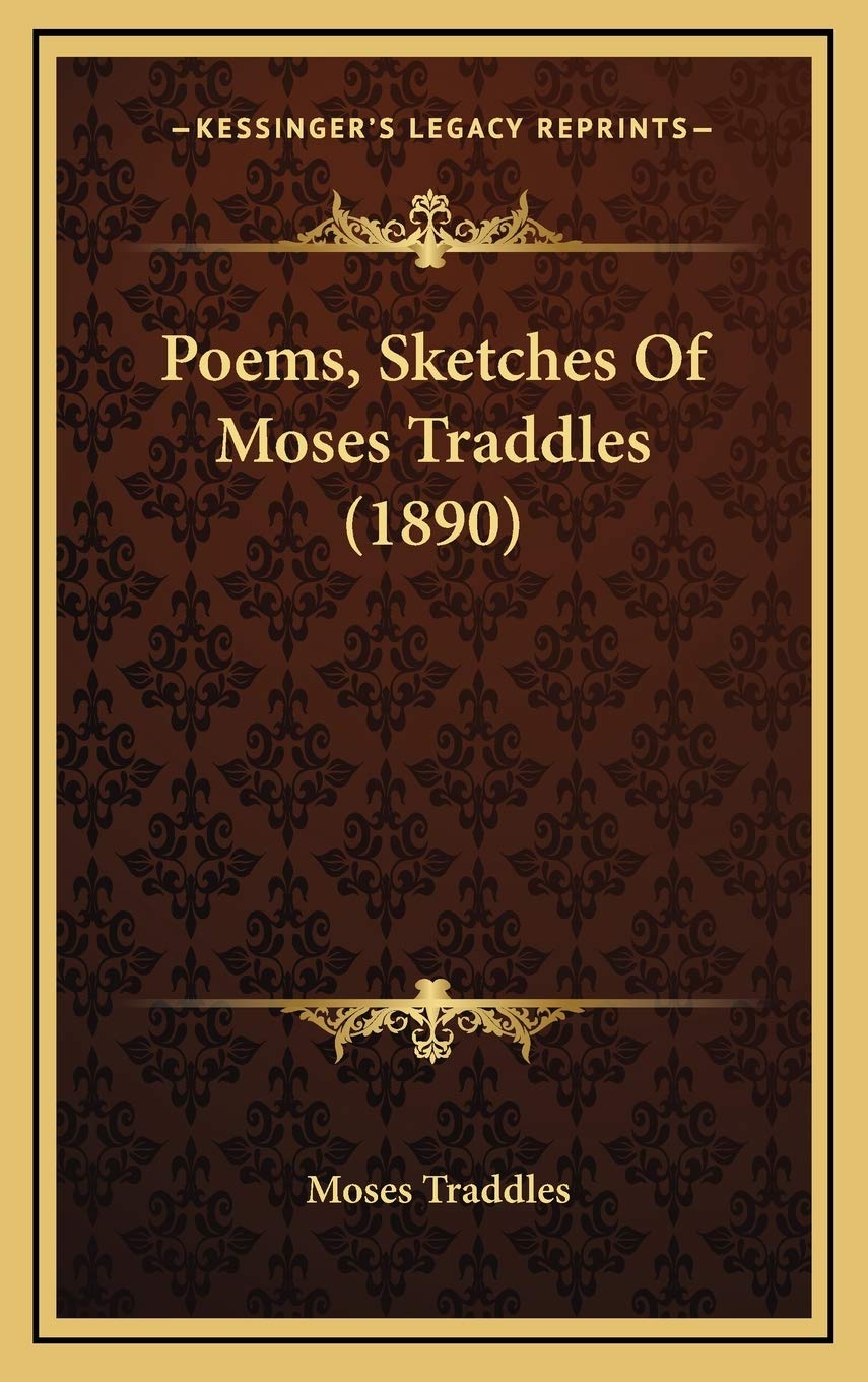 Poems, Sketches Of Moses Traddles (1890) Poetry
