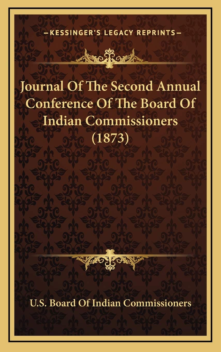 Journal Of The Second Annual Conference Of The Board Of Indian Commissioners (1873) Contemporary literature Books