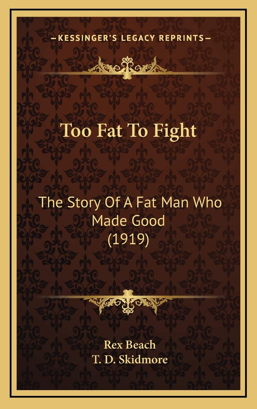 Too Fat To Fight: The Story Of A Fat Man Who Made Good (1919) Contemporary literature