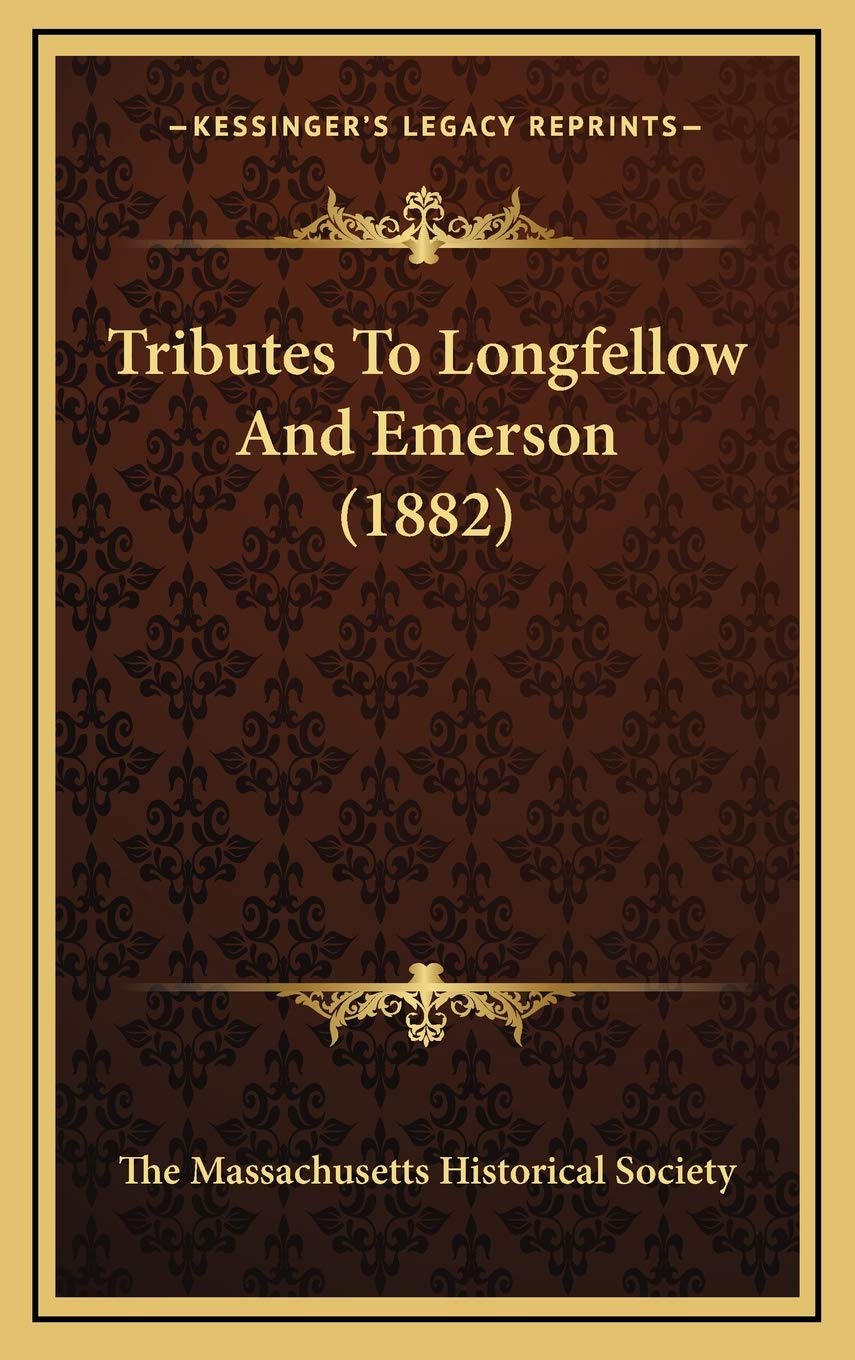 Tributes To Longfellow And Emerson (1882) Contemporary literature