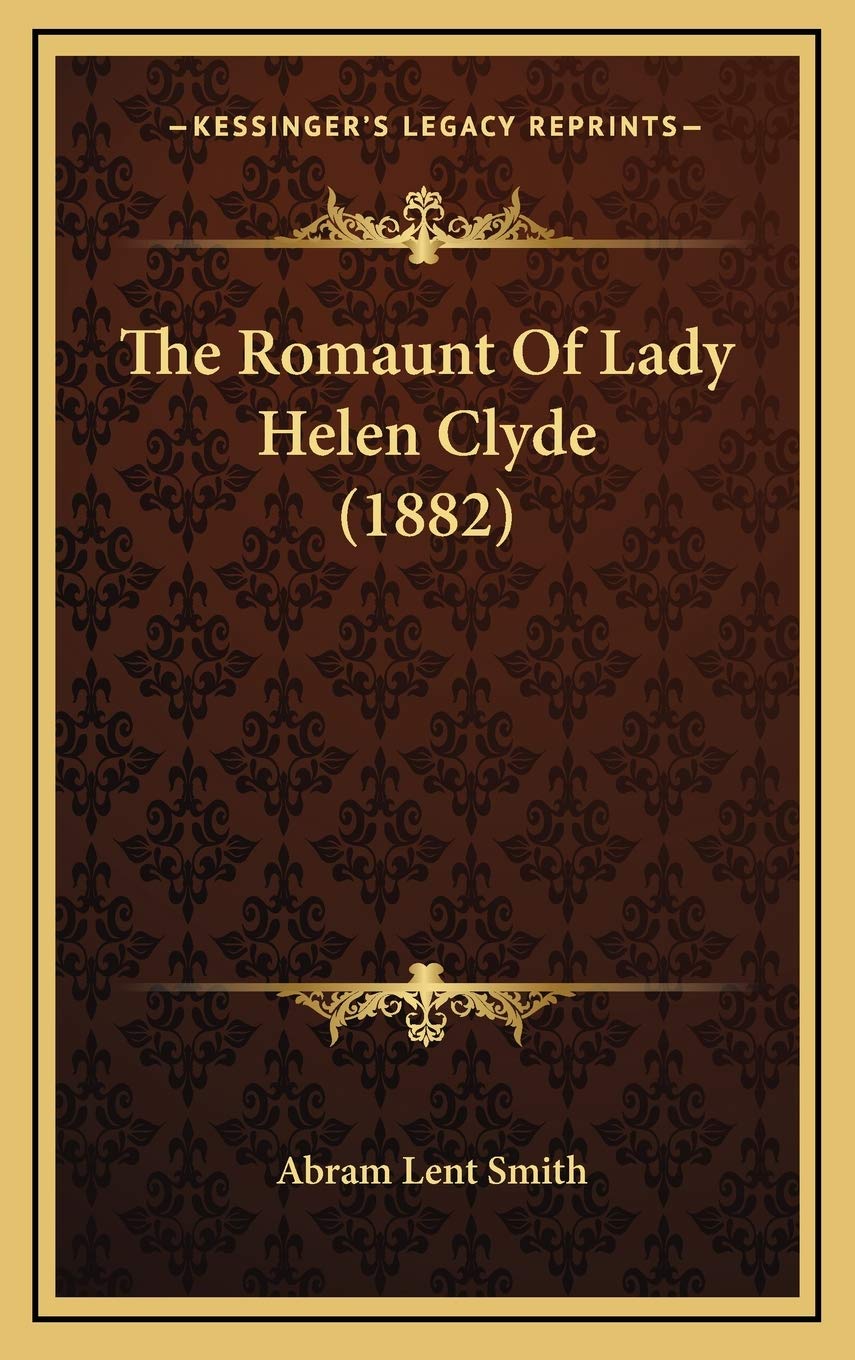 The Romaunt Of Lady Helen Clyde (1882) Contemporary literature