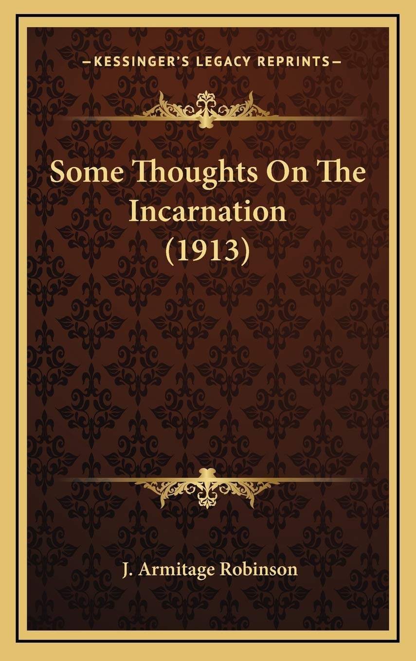 Some Thoughts On The Incarnation (1913) Philosophy