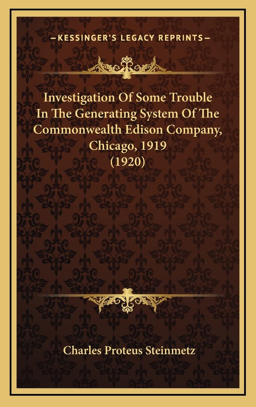 Investigation Of Some Trouble In The Generating System Of The Commonwealth Edison Company, Chicago, 1919 (1920) Contemporary literature Books
