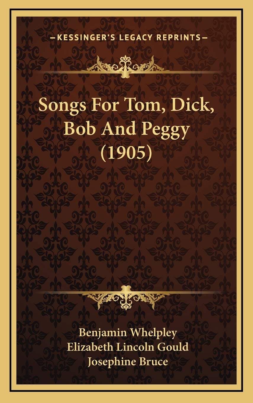 Songs For Tom, Dick, Bob And Peggy (1905) Poetry