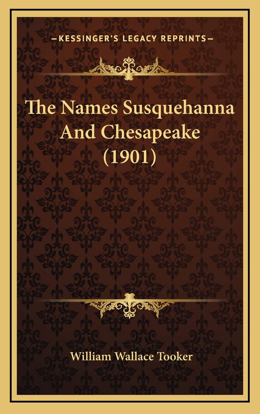 The Names Susquehanna And Chesapeake (1901) Politics & History