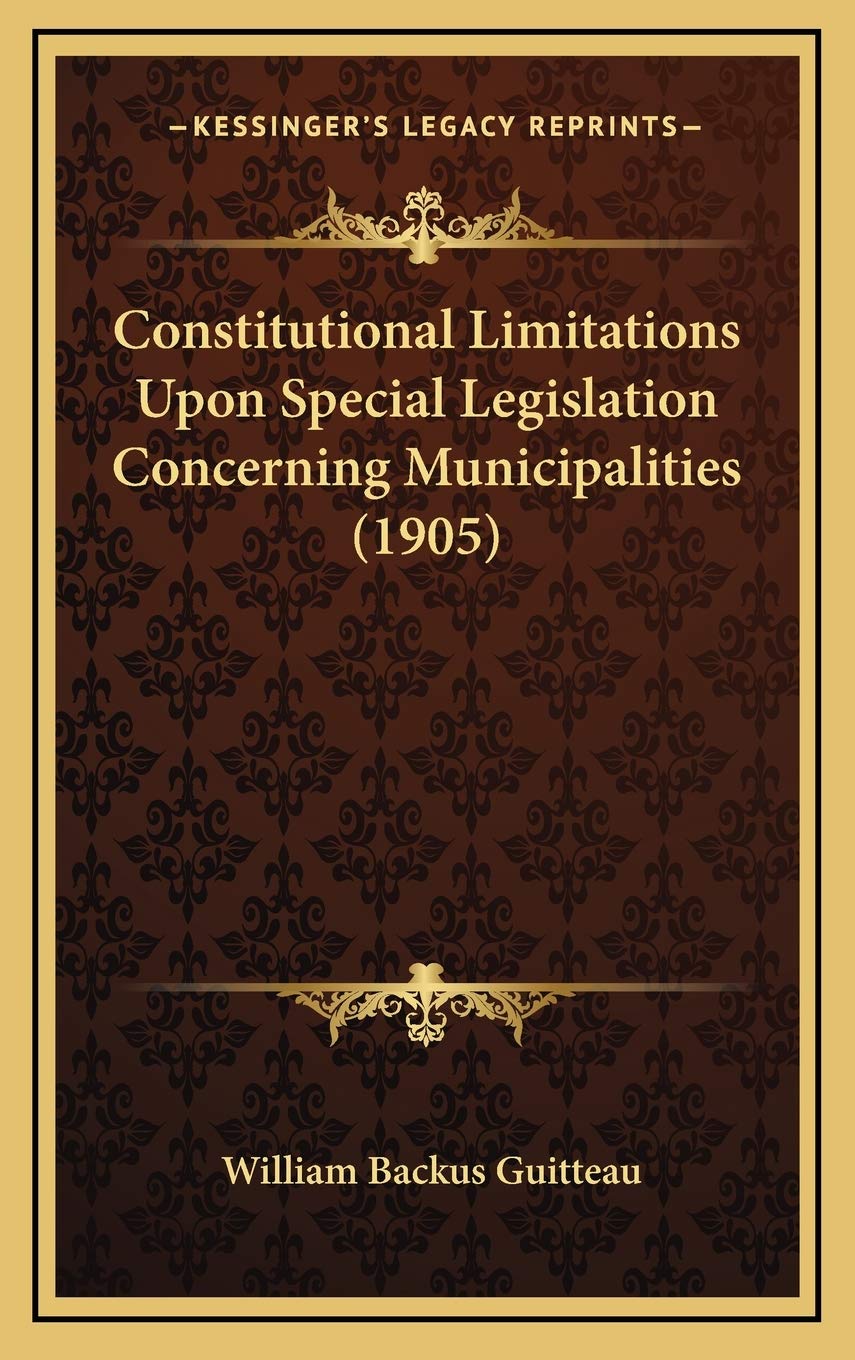 Constitutional Limitations Upon Special Legislation Concerning Municipalities (1905) Law