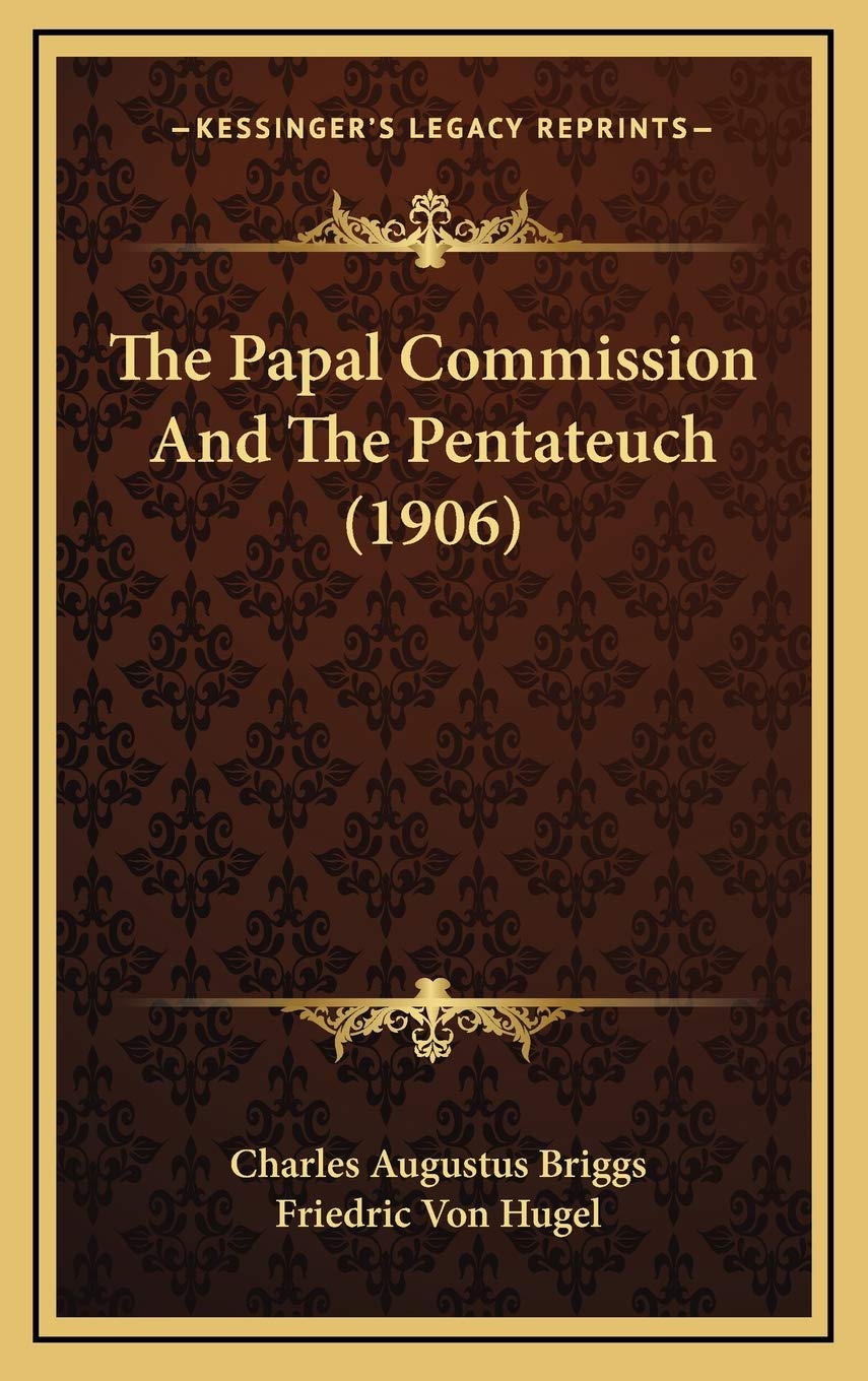 The Papal Commission And The Pentateuch (1906) Religion & Esotericism