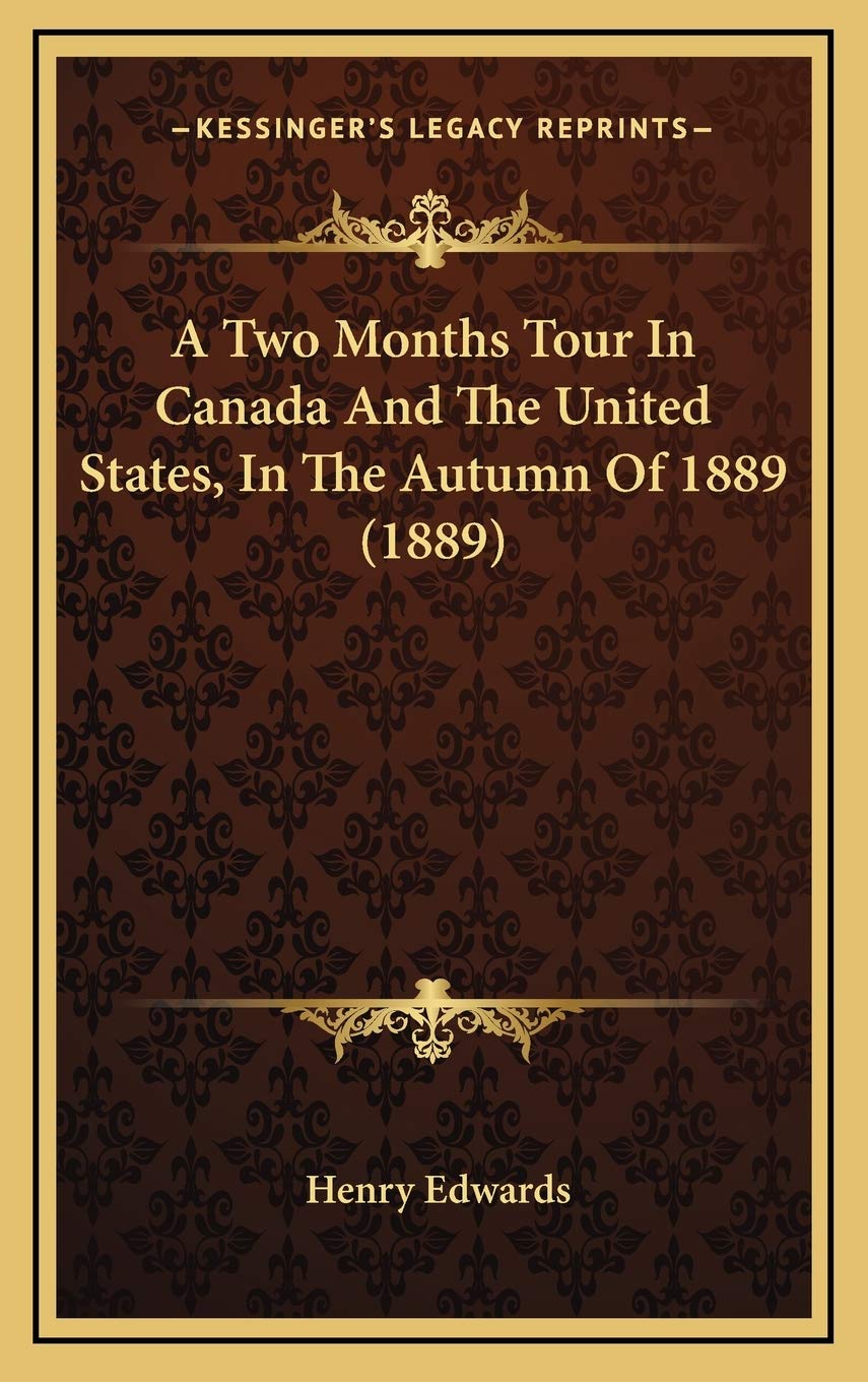 A Two Months Tour In Canada And The United States, In The Autumn Of 1889 (1889) Contemporary literature Books