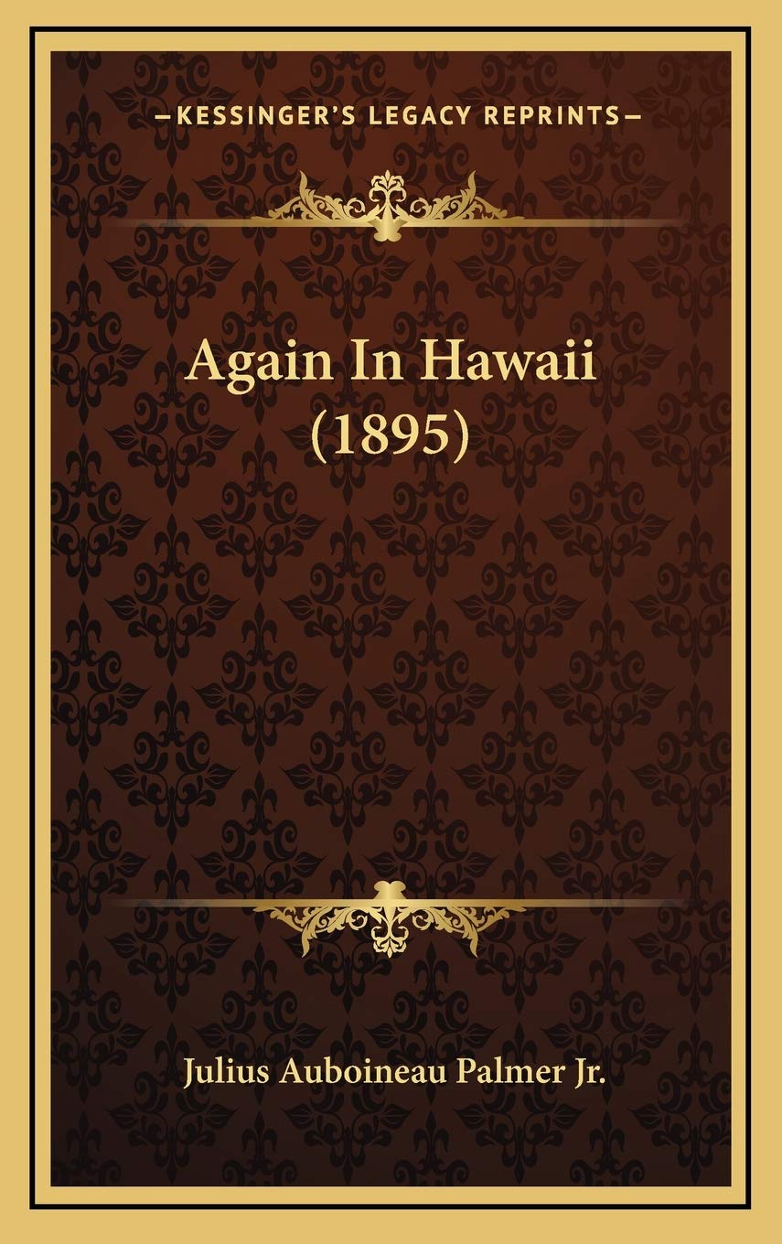 Again In Hawaii (1895) Essays & Short Stories