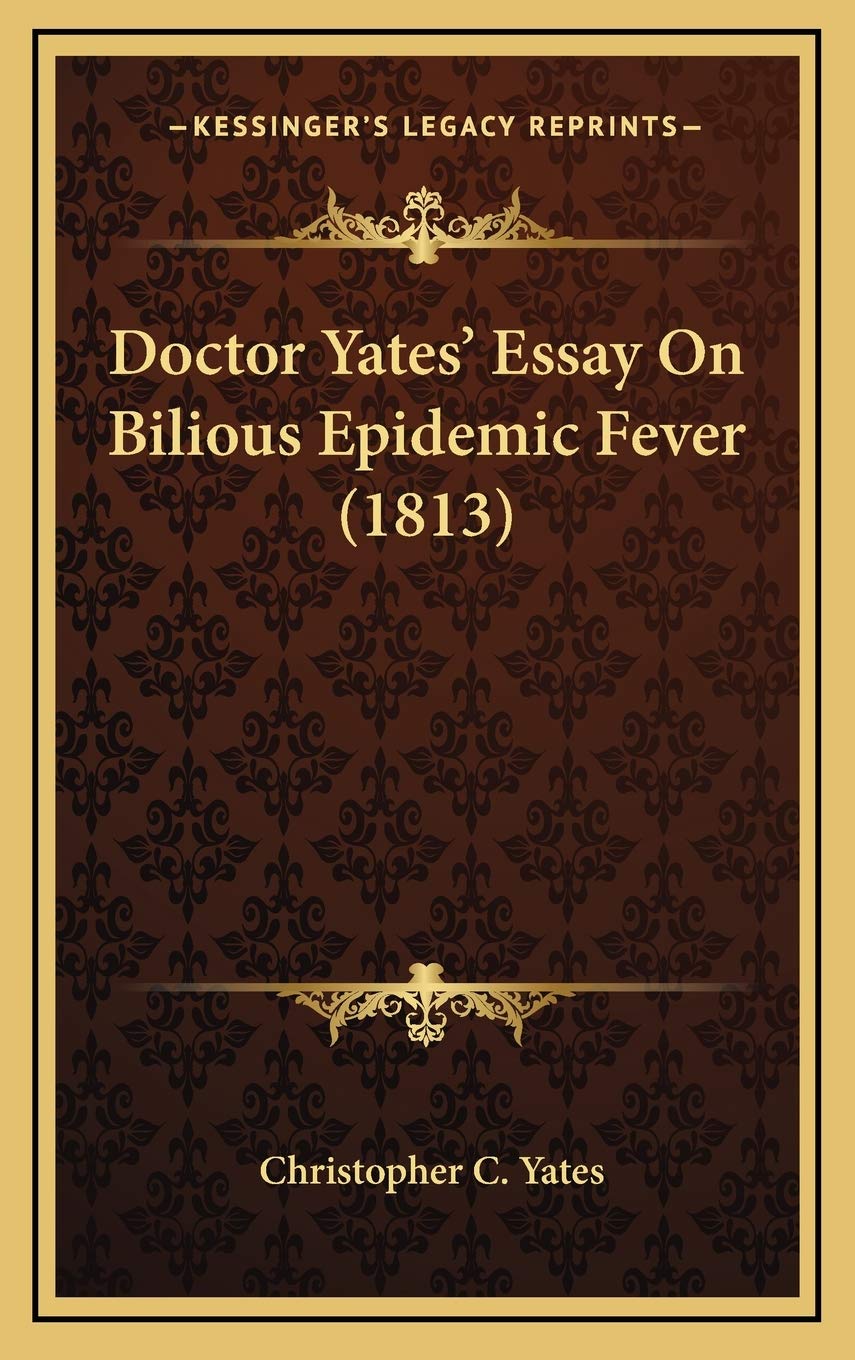 Doctor Yates' Essay On Bilious Epidemic Fever (1813) Contemporary literature