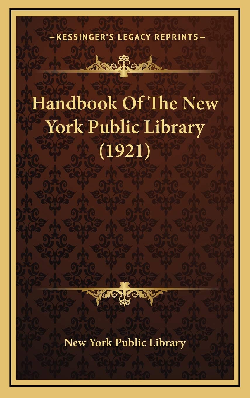 Handbook Of The New York Public Library (1921) Reference Books