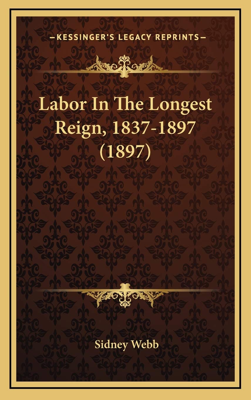 Labor In The Longest Reign, 1837-1897 (1897) Social Sciences