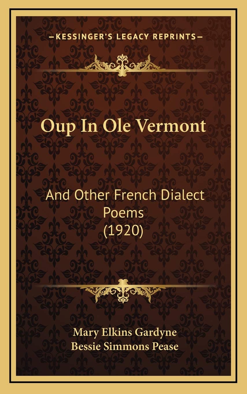 Oup In Ole Vermont: And Other French Dialect Poems (1920) Contemporary literature