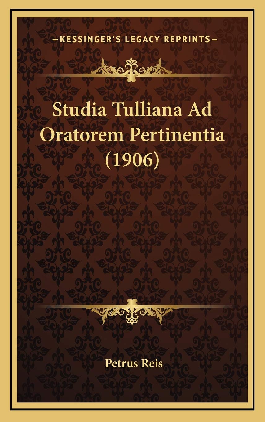 Studia Tulliana Ad Oratorem Pertinentia (1906) Contemporary literature
