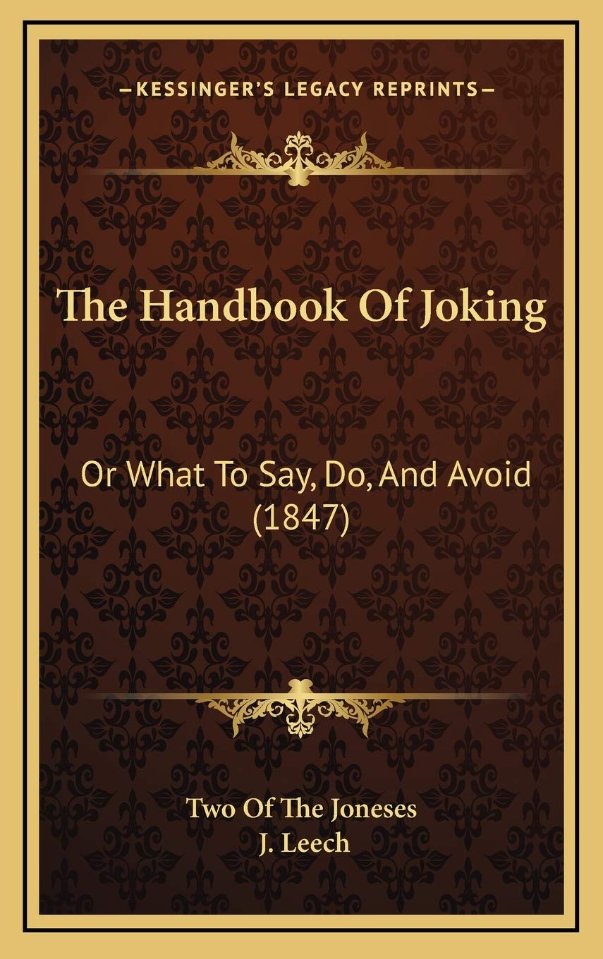The Handbook Of Joking: Or What To Say, Do, And Avoid (1847) Contemporary literature