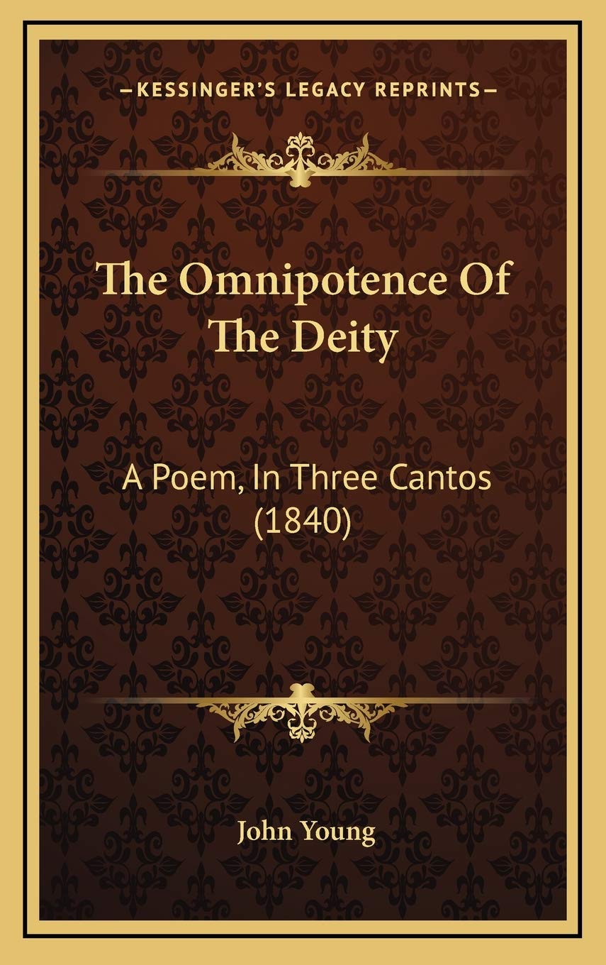 The Omnipotence Of The Deity: A Poem, In Three Cantos (1840) Poetry