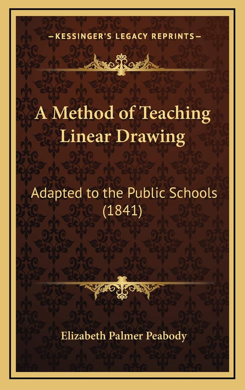 A Method of Teaching Linear Drawing: Adapted to the Public Schools (1841) Contemporary literature