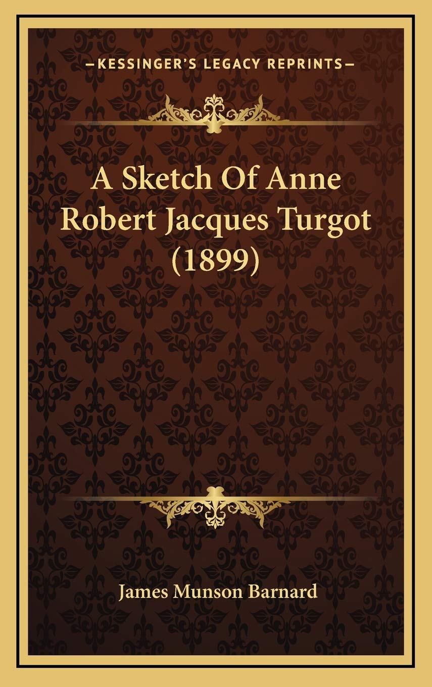A Sketch Of Anne Robert Jacques Turgot (1899) Contemporary literature