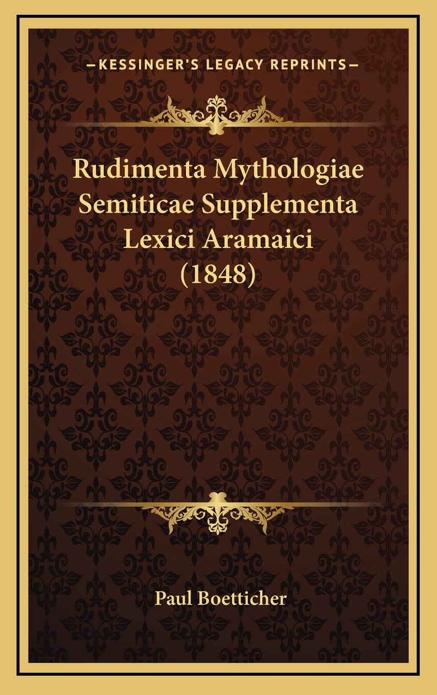 Rudimenta Mythologiae Semiticae Supplementa Lexici Aramaici (1848) Contemporary literature