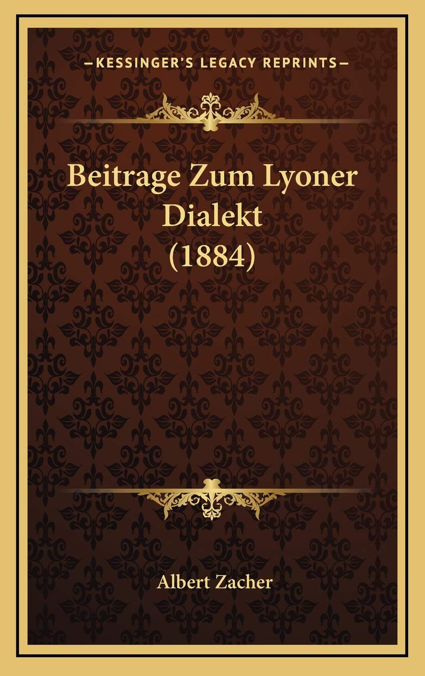 Beitrage Zum Lyoner Dialekt (1884) Contemporary literature