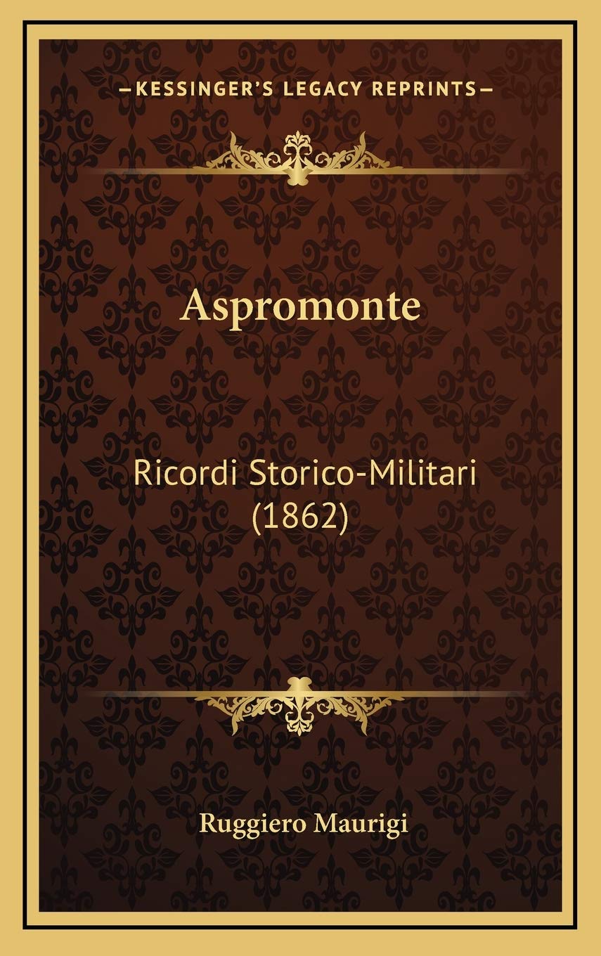 Aspromonte: Ricordi Storico-Militari (1862) Contemporary literature