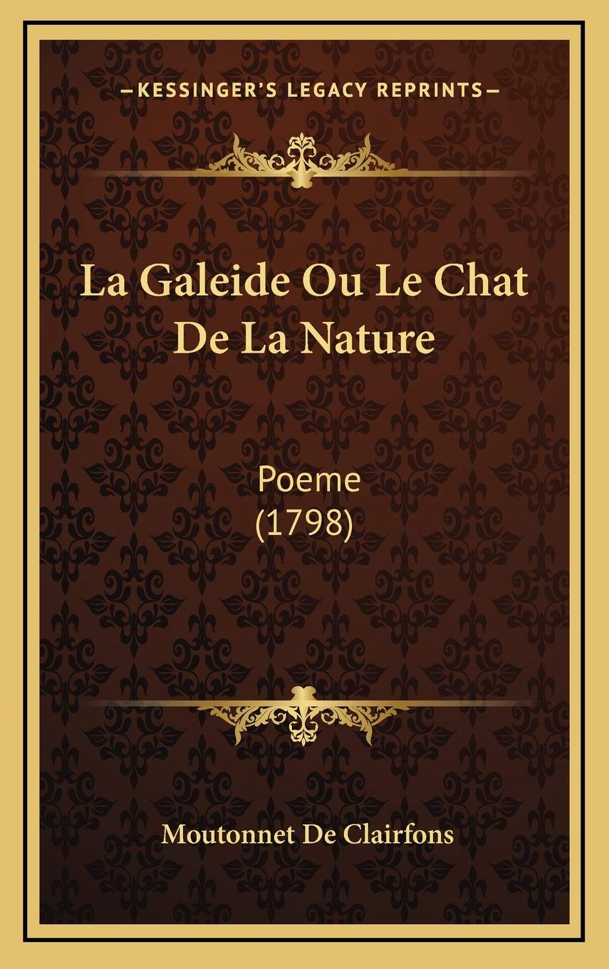 La Galeide Ou Le Chat De La Nature: Poeme (1798) Contemporary literature