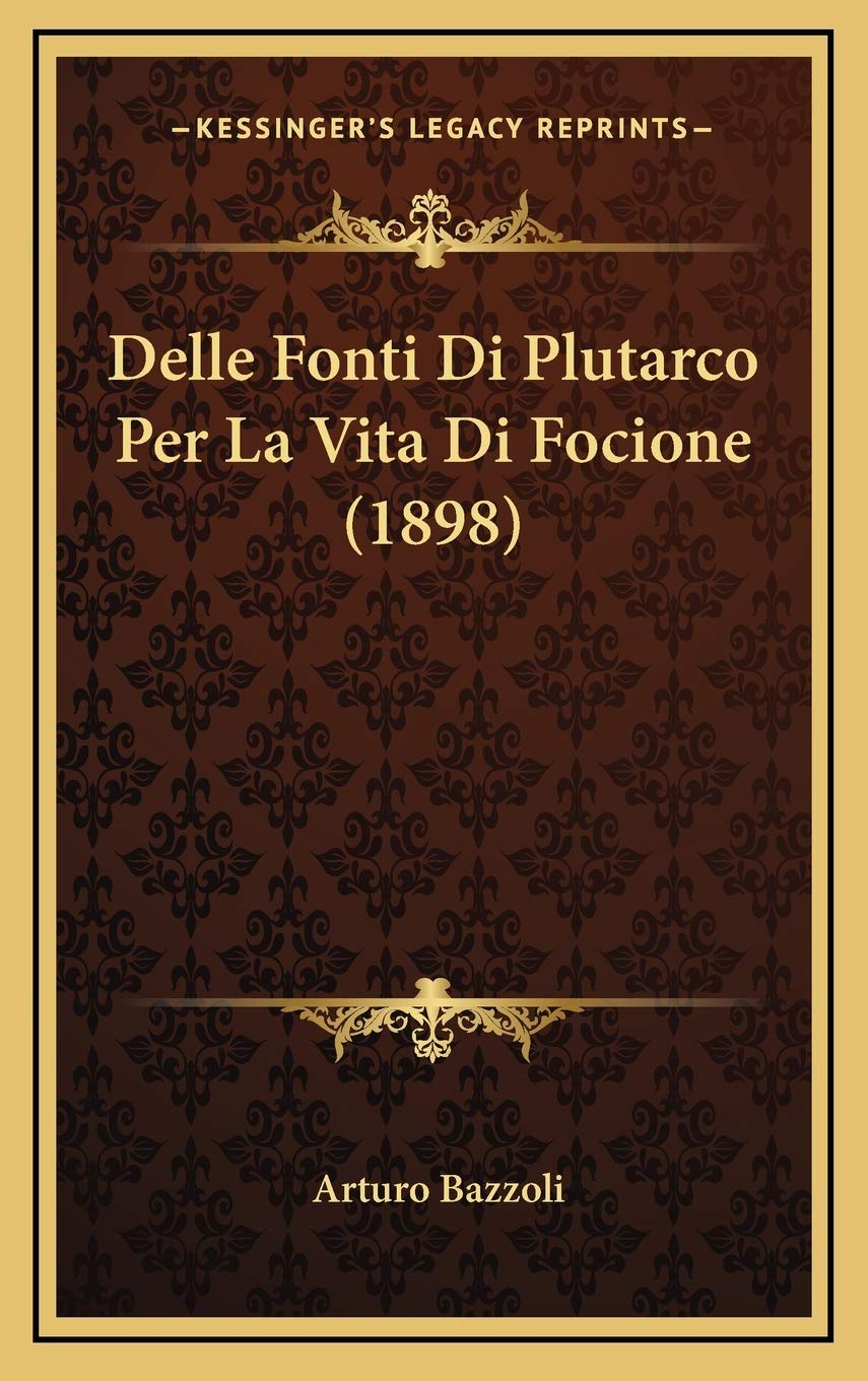 Delle Fonti Di Plutarco Per La Vita Di Focione (1898) Contemporary literature