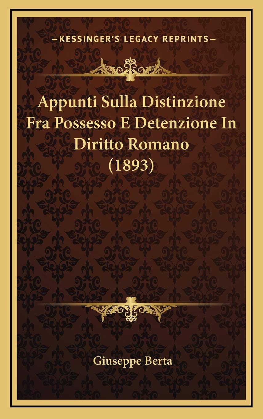 Appunti Sulla Distinzione Fra Possesso E Detenzione In Diritto Romano (1893) Contemporary literature