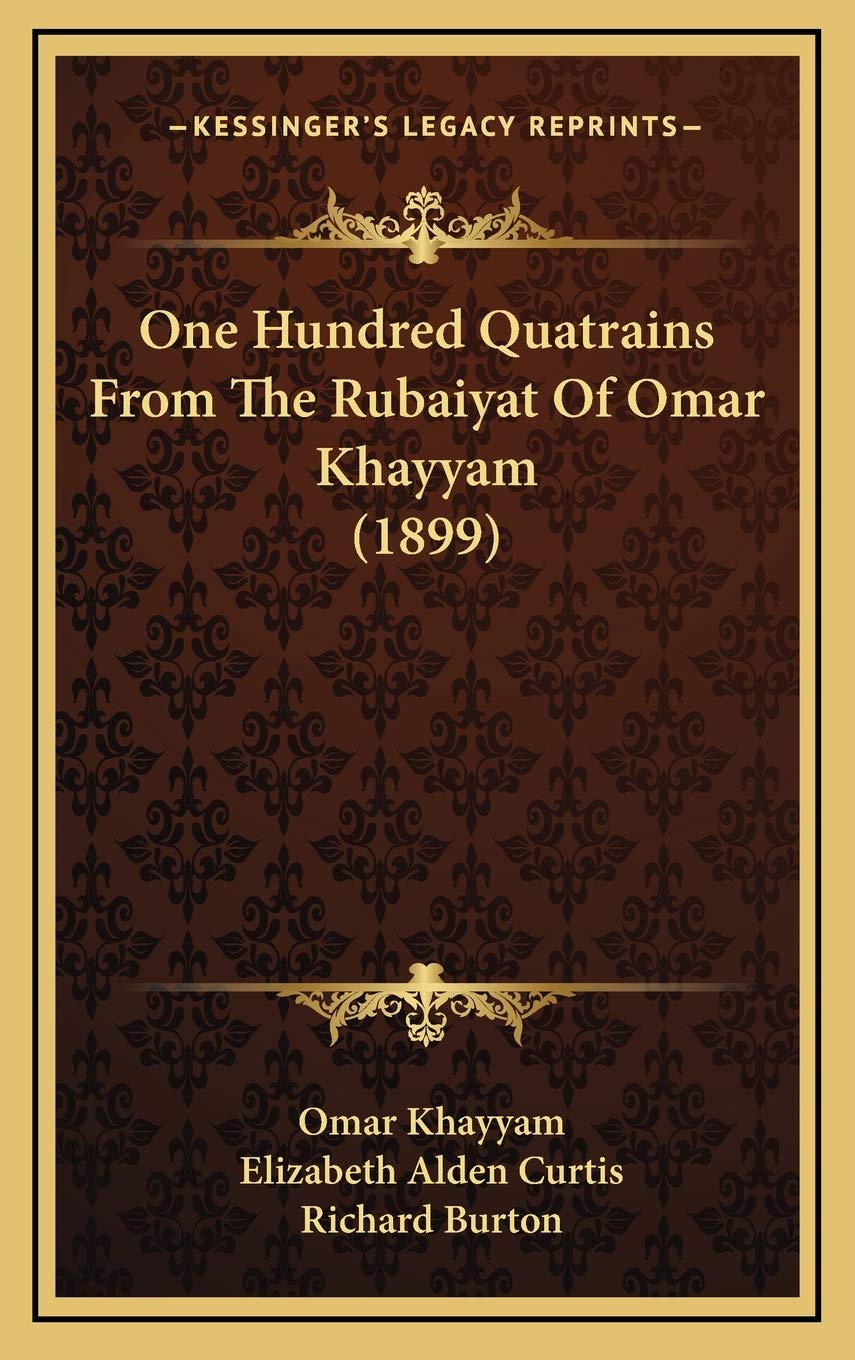 One Hundred Quatrains From The Rubaiyat Of Omar Khayyam (1899) Contemporary literature