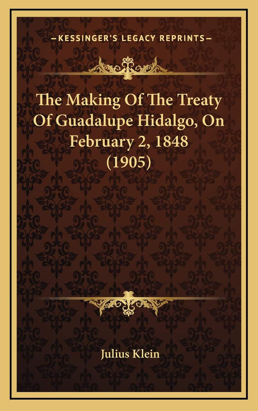 The Making Of The Treaty Of Guadalupe Hidalgo, On February 2, 1848 (1905) Law