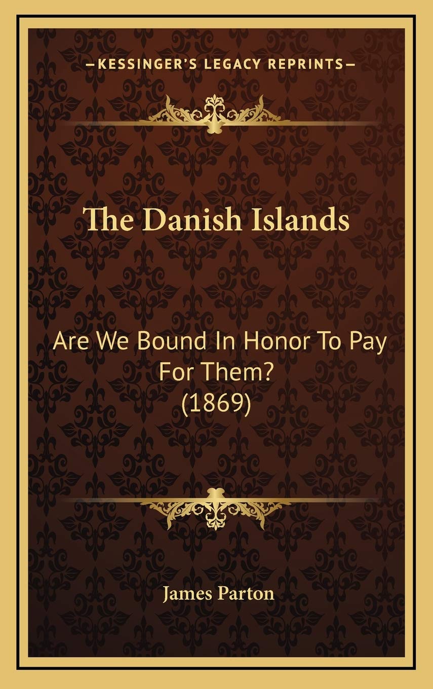 The Danish Islands: Are We Bound In Honor To Pay For Them? (1869) Foreign Languages ​​& Dictionaries