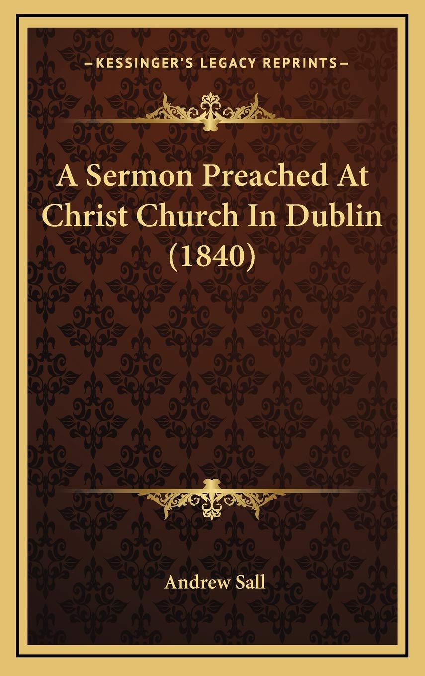 A Sermon Preached At Christ Church In Dublin (1840) Philosophy