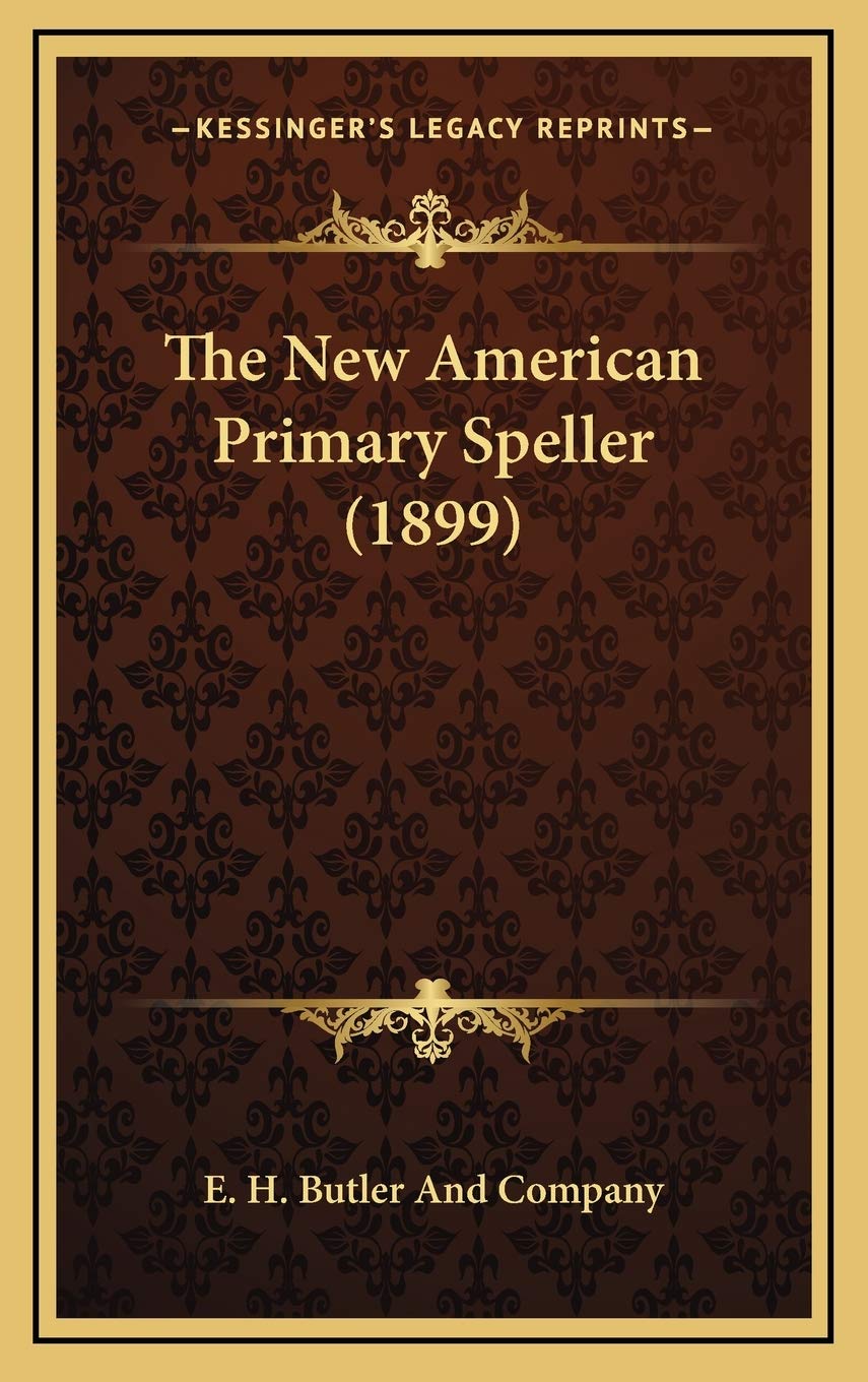 The New American Primary Speller (1899) Contemporary literature