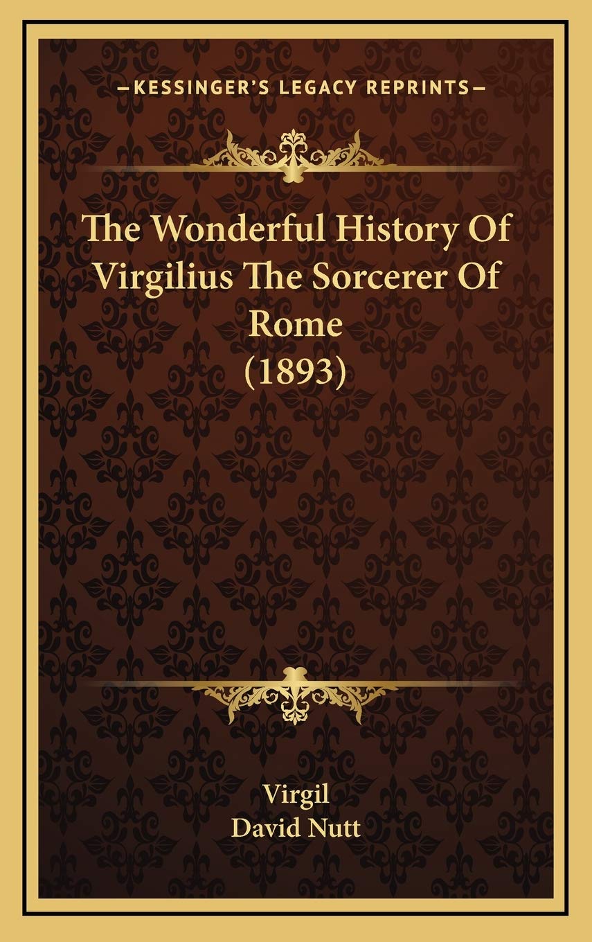 The Wonderful History Of Virgilius The Sorcerer Of Rome (1893) Politics & History