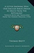 A Letter Showing Why Our English Bibles Differ So Much From The Septuagint: Though Both Are Translated From The Hebrew Original (1743) Religion & Esotericism