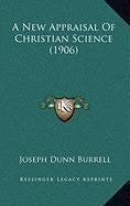 A New Appraisal Of Christian Science (1906) Contemporary literature
