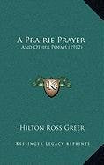 A Prairie Prayer: And Other Poems (1912) Contemporary literature