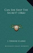 Can She Keep The Secret? (1866) Contemporary literature