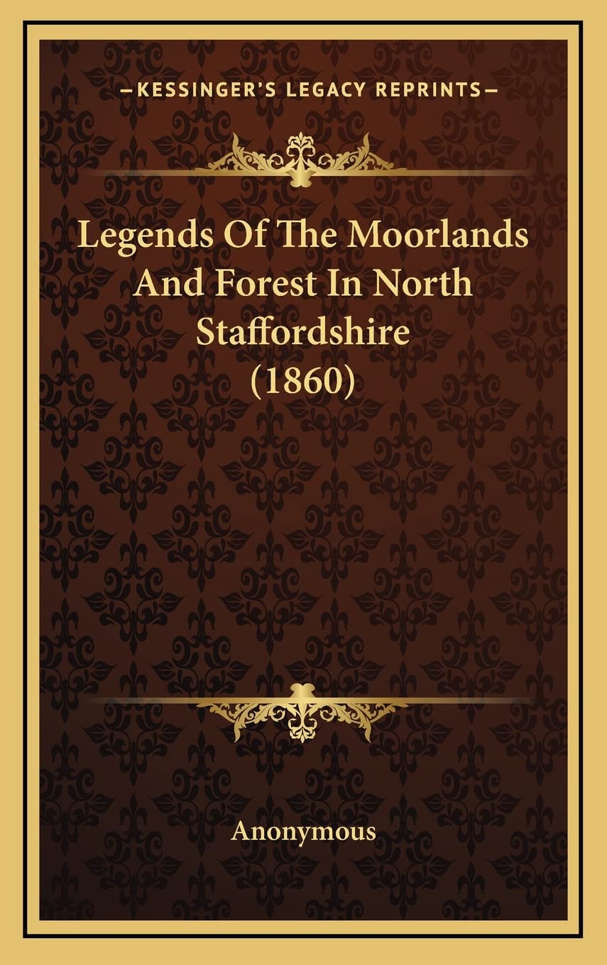 Legends Of The Moorlands And Forest In North Staffordshire (1860) Contemporary literature