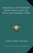 Memorials Of Andrew Kirkpatrick And His Wife Jane Bayard (1870) Death & Mourning