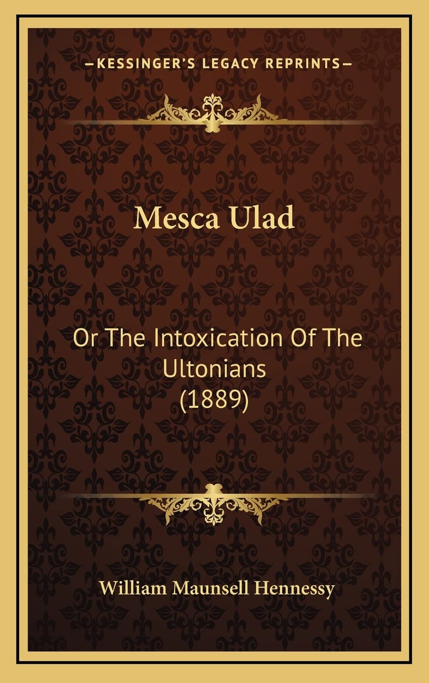 Mesca Ulad: Or The Intoxication Of The Ultonians (1889) Medicine