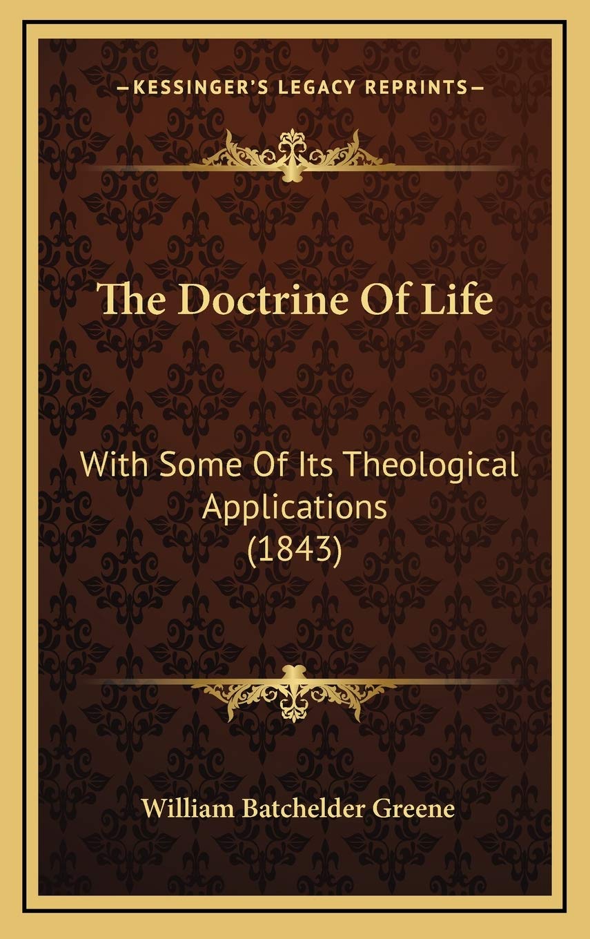 The Doctrine Of Life: With Some Of Its Theological Applications (1843) Religion & Esotericism