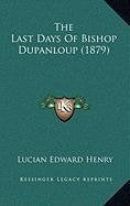 The Last Days Of Bishop Dupanloup (1879) Contemporary literature