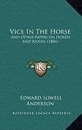 Vice In The Horse: And Other Papers On Horses And Riding (1886) Mathematics