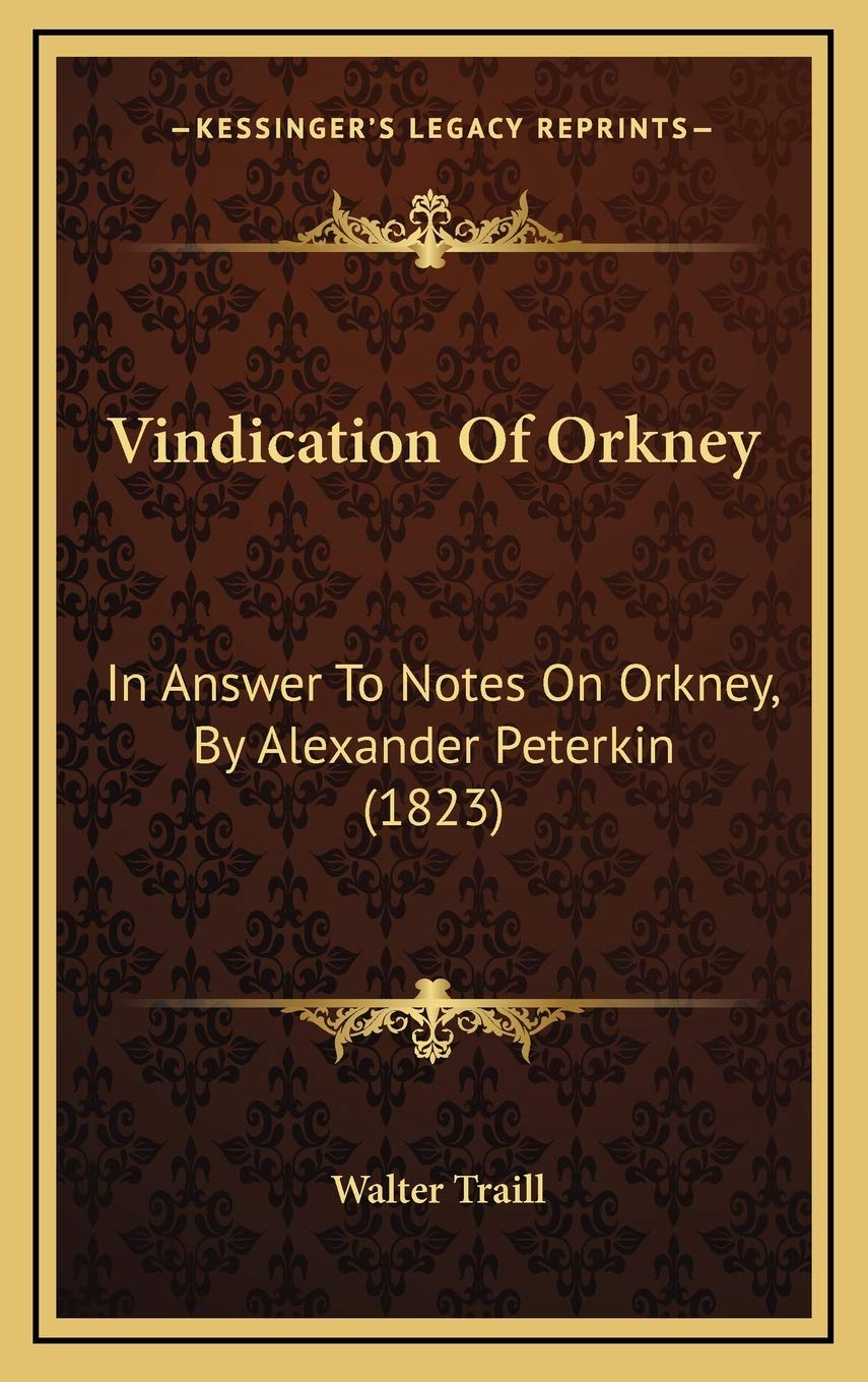 Vindication Of Orkney: In Answer To Notes On Orkney, By Alexander Peterkin (1823) Essays & Short Stories